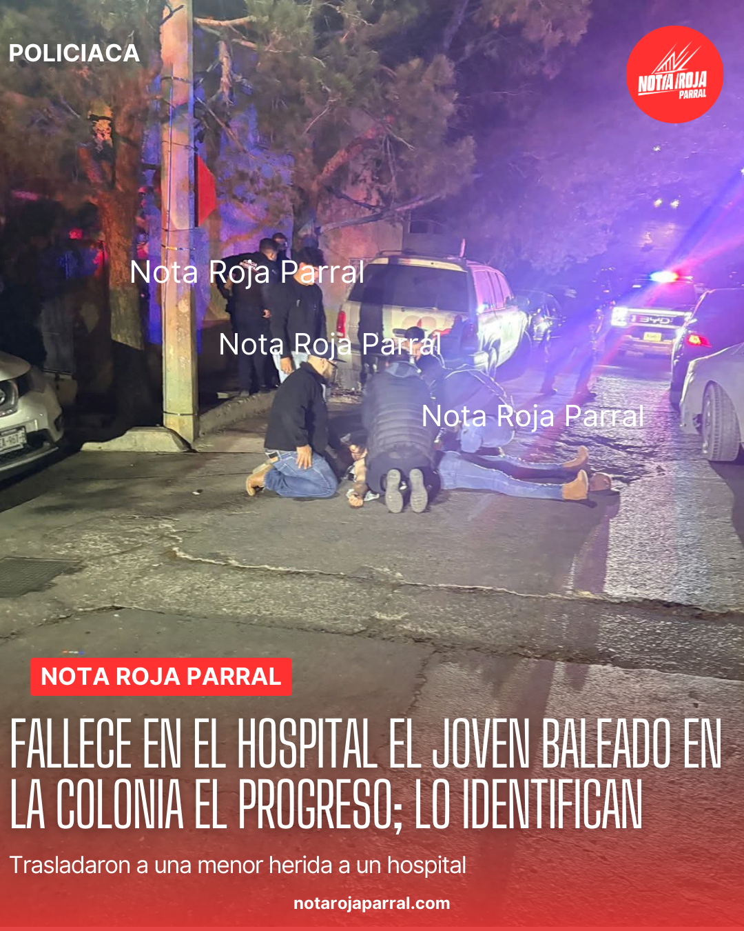Fallece en el IMSS el joven baleado anoche en la colonia El Progreso; ya fue identificado